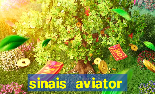 sinais aviator esporte da sorte